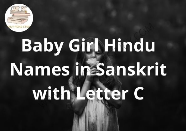 Baby Girl Hindu Names in Sanskrit with Letter C | DailyHomeStudy