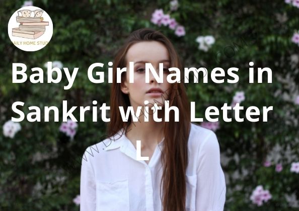 Baby Girl Names in Sankrit with Letter L | DailyHomeStudy