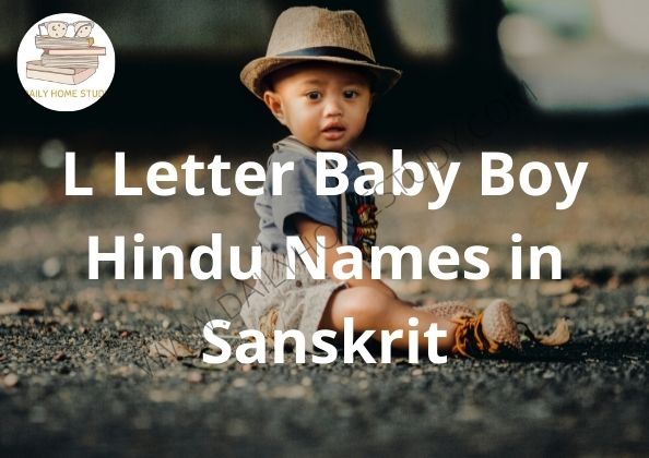 L Letter Baby Boy Hindu Names in Sanskrit | DailyHomeStudy