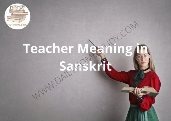 Teacher Meaning in Sanskrit | DailyHomeStudy